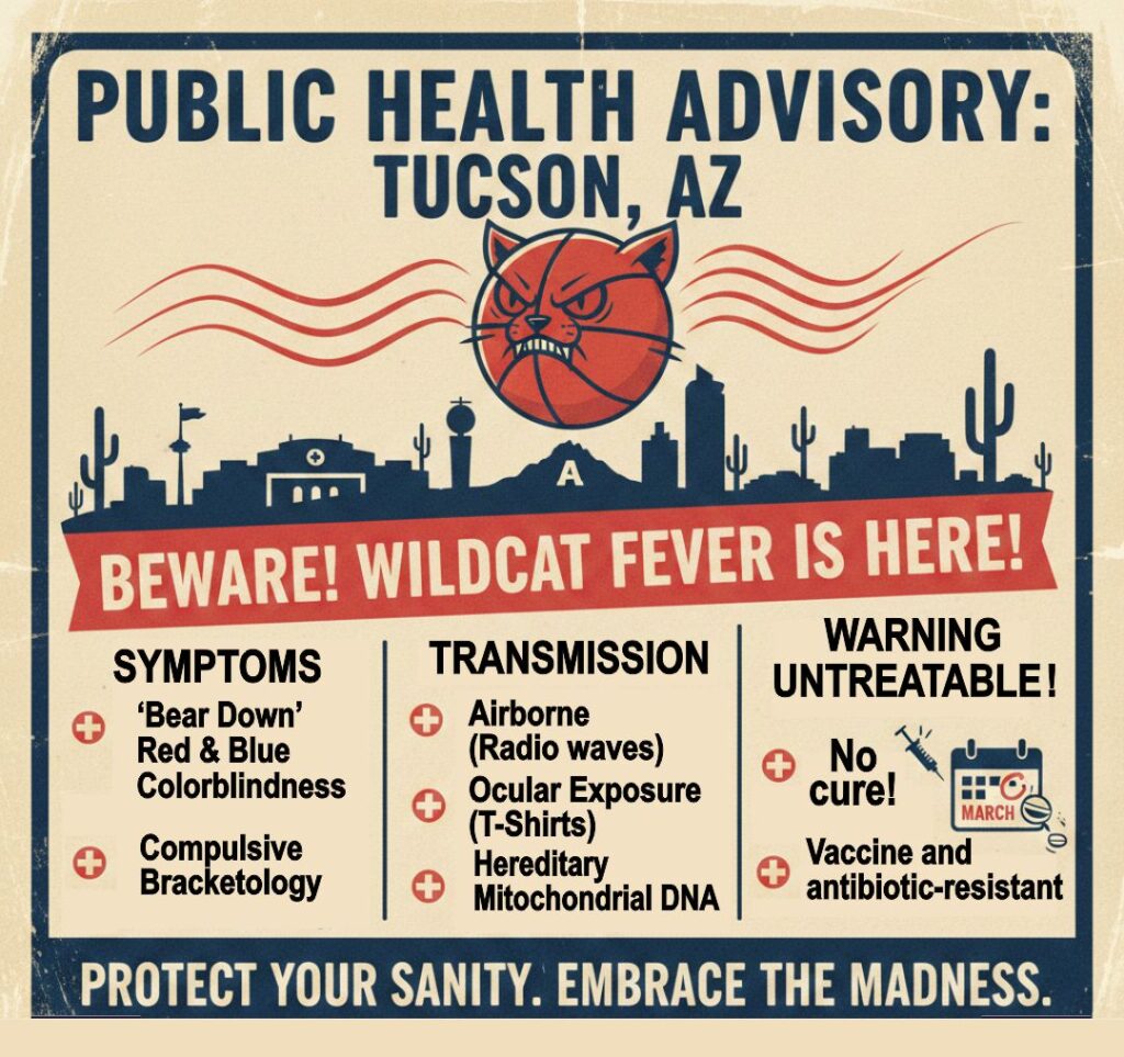 A satirical public health poster illustration. The bold text reads "PUBLIC HEALTH ADVISORY: WILDCAT FEVER." Below the text, a diagram shows symptoms and a large red map with "TUCSON, AZ" circled and labeled "EPICENTER." The poster includes an artificial intelligence generation watermark (Gemini 3).